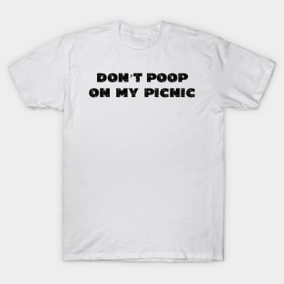 Don't Poop On My Picnic - Grunge - Light Shirts T-Shirt